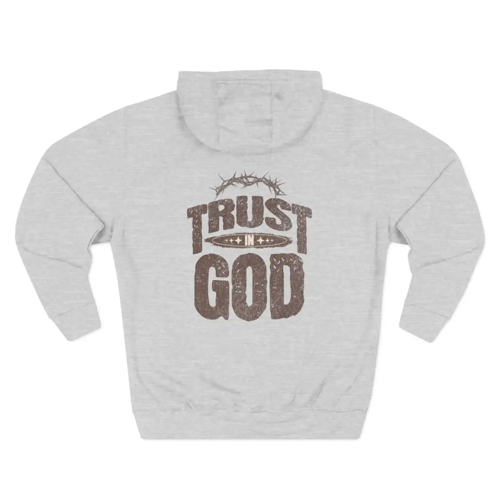Trust in God Three-Panel Fleece Hoodie - Hoodie