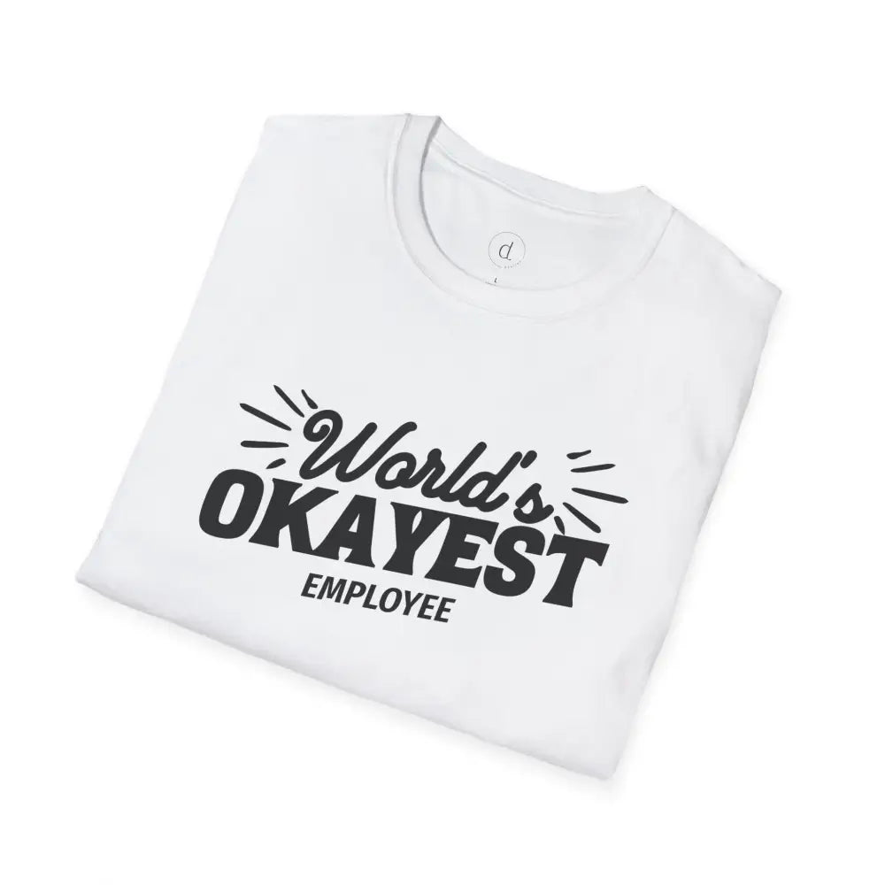 World’s Okayest Employee Softstyle T-Shirt - T-Shirt