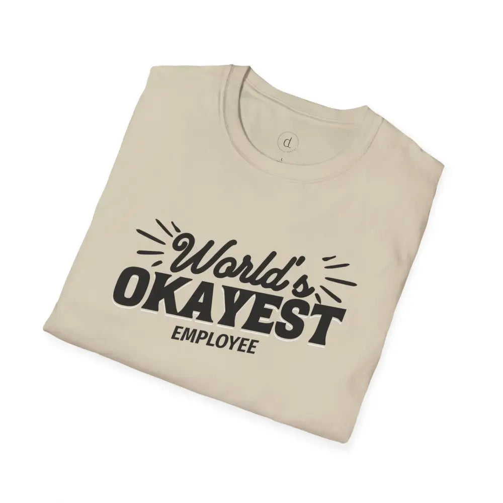 World’s Okayest Employee Softstyle T-Shirt - T-Shirt