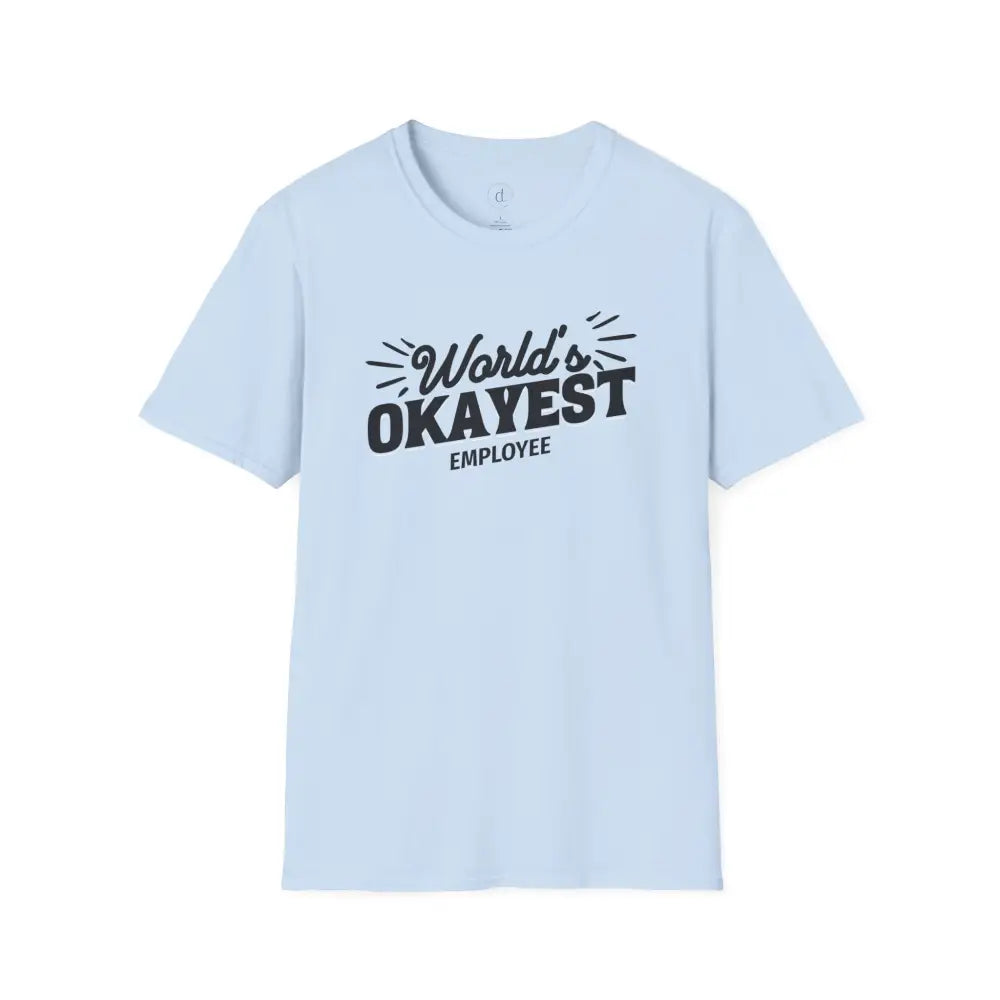 World’s Okayest Employee Softstyle T-Shirt - Light Blue / S - T-Shirt
