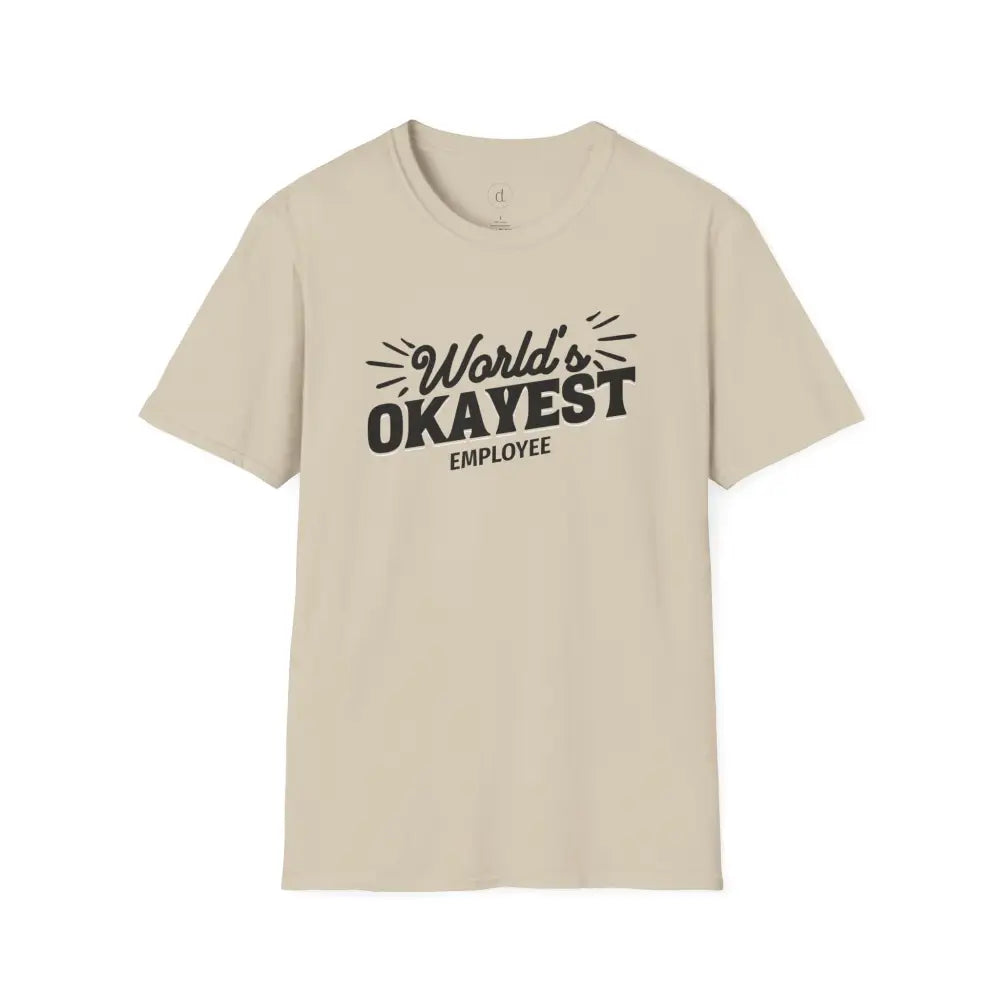 World’s Okayest Employee Softstyle T-Shirt - Sand / S - T-Shirt