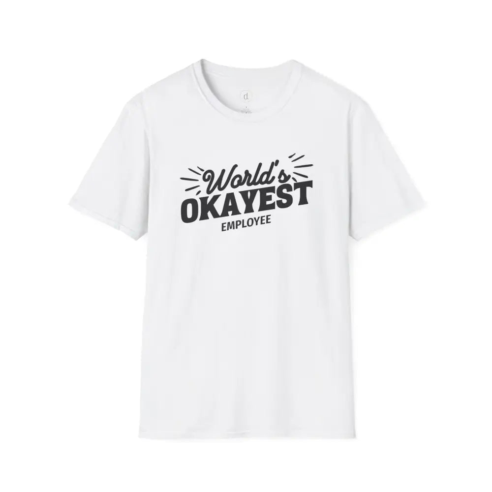 World’s Okayest Employee Softstyle T-Shirt - White / S - T-Shirt