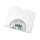 I Like Thick & Sprucey Crewneck Sweatshirt - danirou