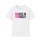 Believe In Yourself Softstyle T-Shirt White / S - danirou