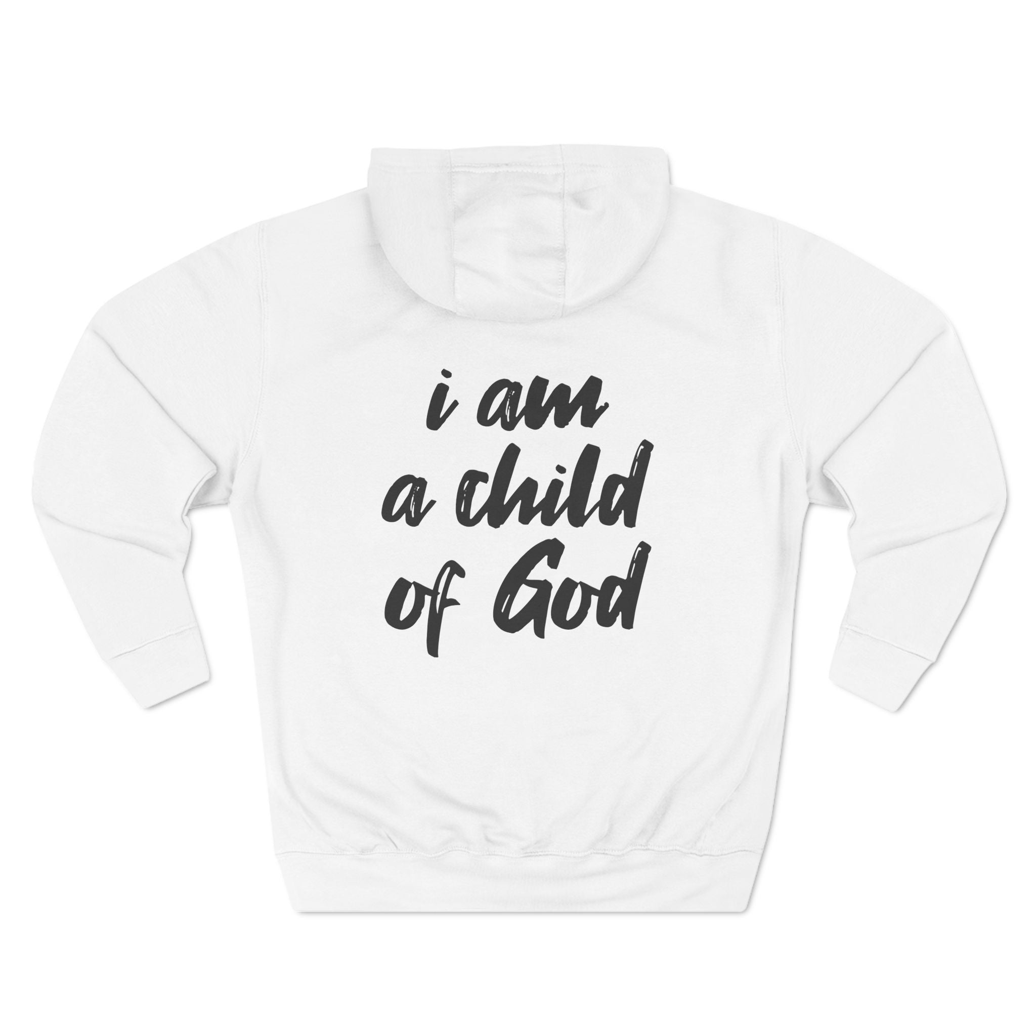 I am a Child of God Three-Panel Fleece Hoodie S / White - danirou