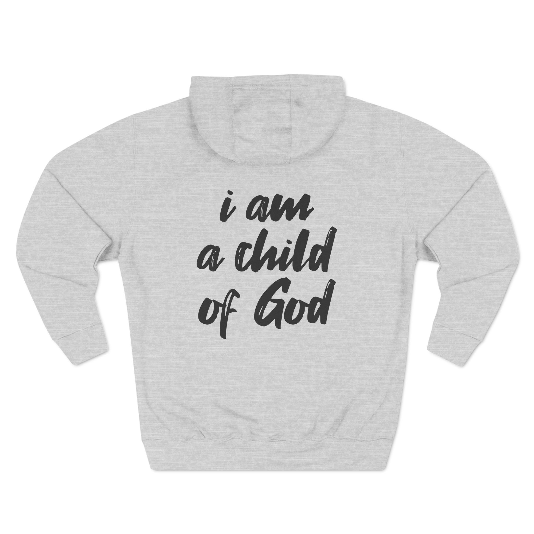 I am a Child of God Three-Panel Fleece Hoodie S / Heather Grey - danirou