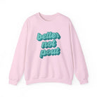 Better Not Pout Christmas Sweatshirt - Light Pink / S - Sweatshirt