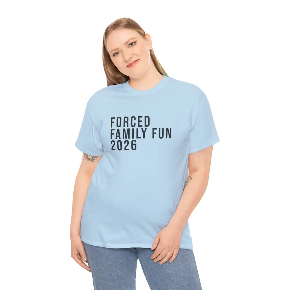 Custom Forced Family Fun Tee - T-Shirt