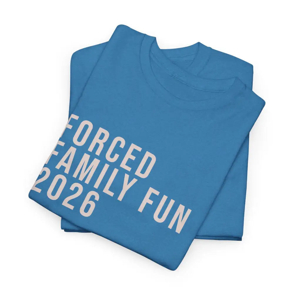 Custom Forced Family Fun Tee - T-Shirt