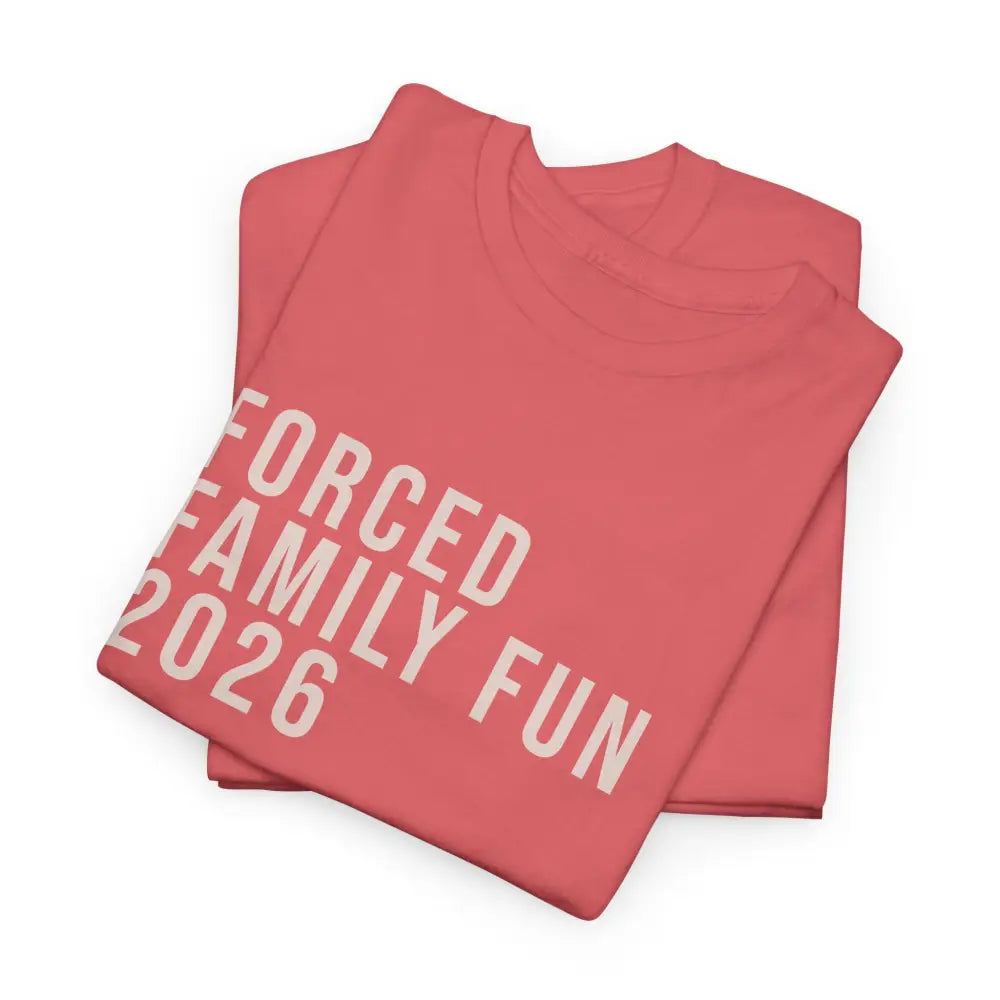 Custom Forced Family Fun Tee - T-Shirt