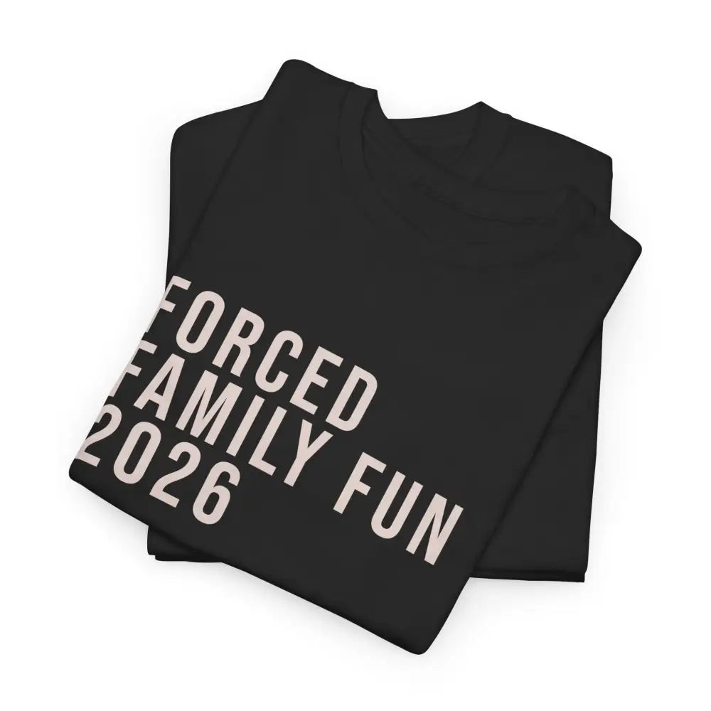Custom Forced Family Fun Tee - T-Shirt