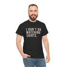 Don’t Do Matching Shirts Tee - T-Shirt