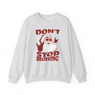 Don’t Stop Believing Crewneck Sweatshirt - Ash / S - Sweatshirt