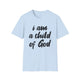 I am a Child of God Unisex Softstyle T-Shirt - S / Light Blue - T-Shirt