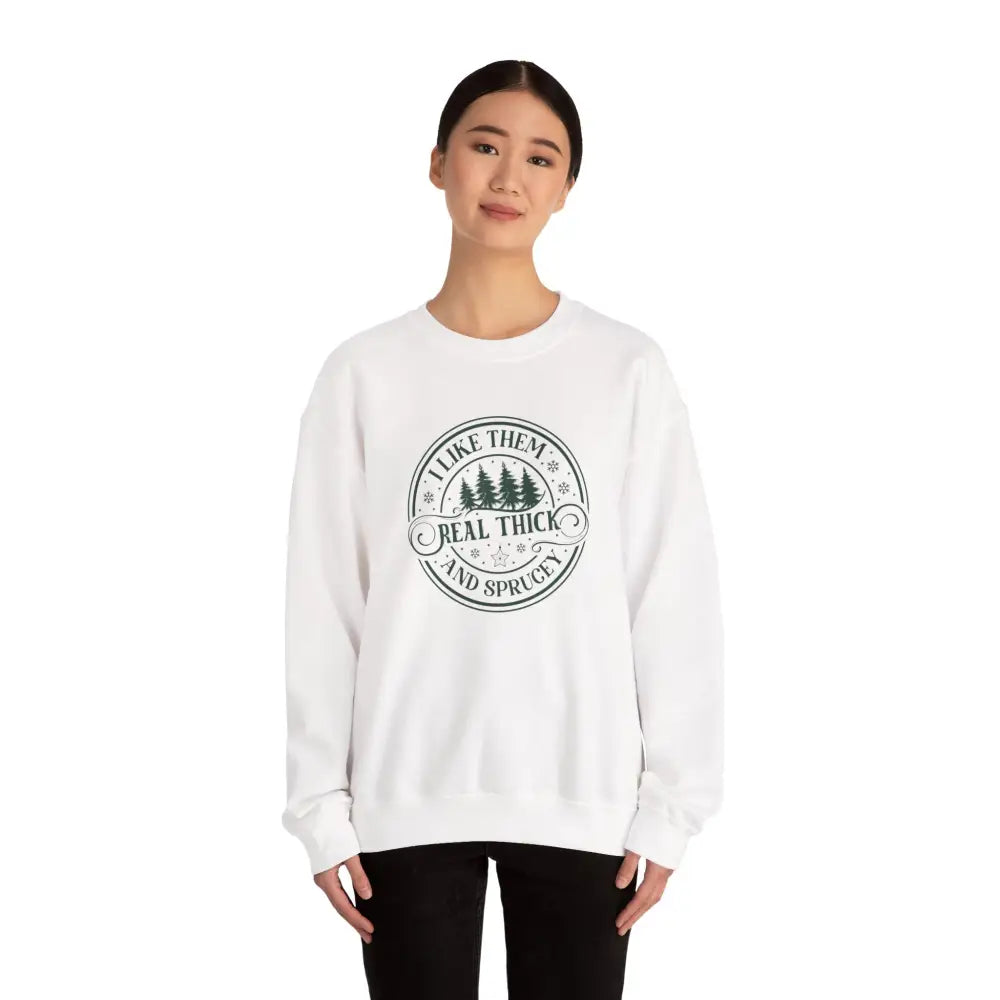 I Like Thick & Sprucey Crewneck Sweatshirt - Sweatshirt