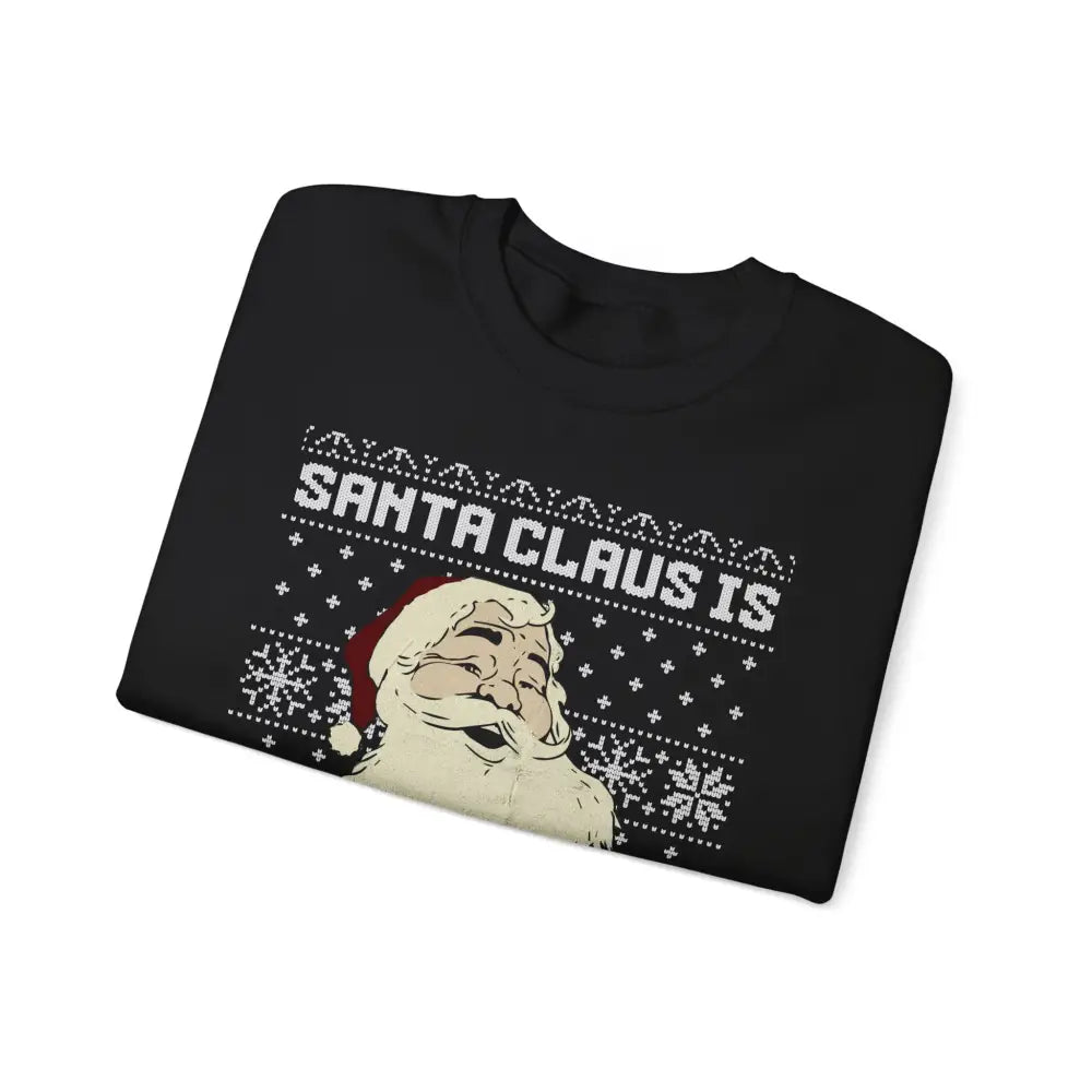 Santa Claus is My Homeboy Crewneck Sweatshirt - Sweatshirt