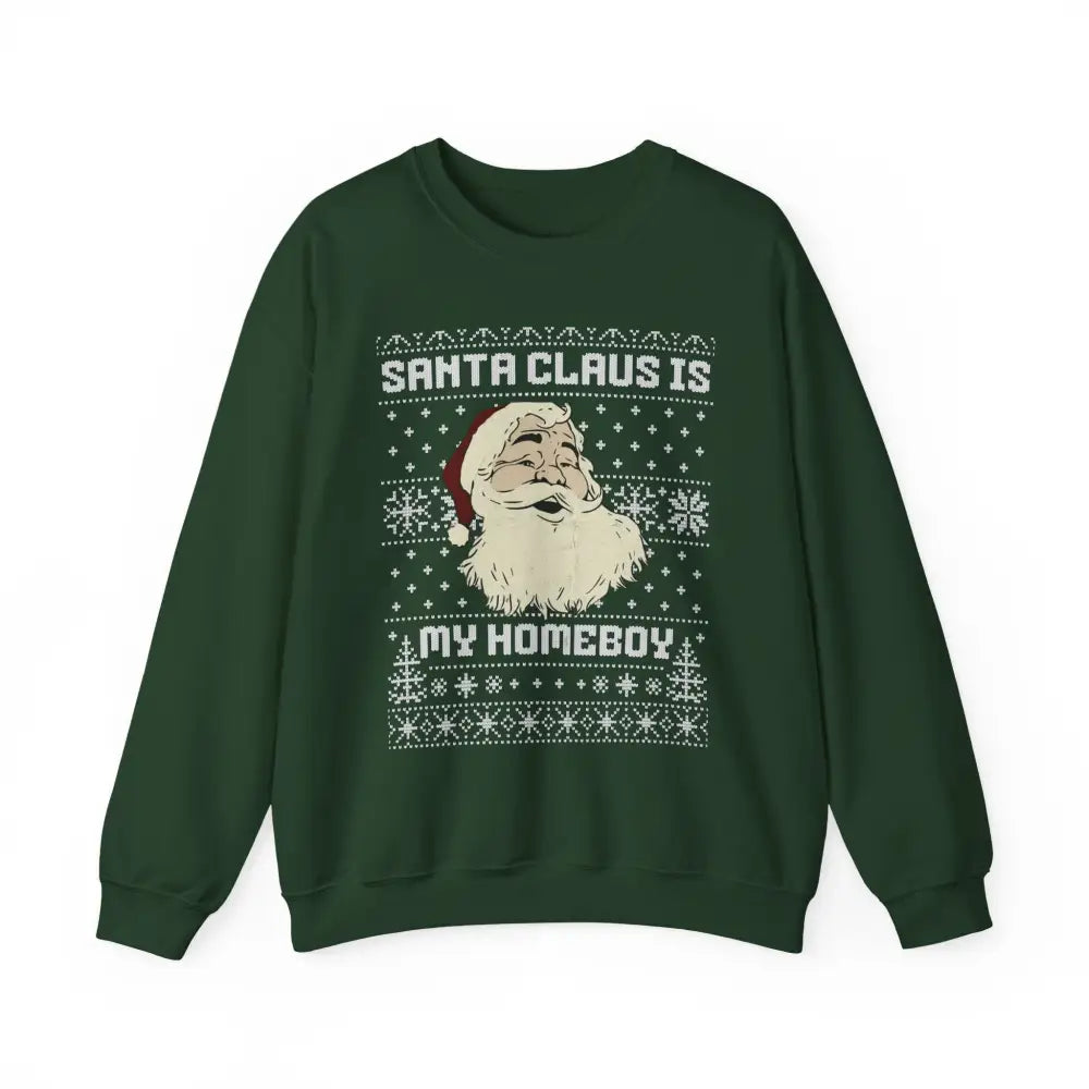 Santa Claus is My Homeboy Crewneck Sweatshirt - Forest Green / S - Sweatshirt
