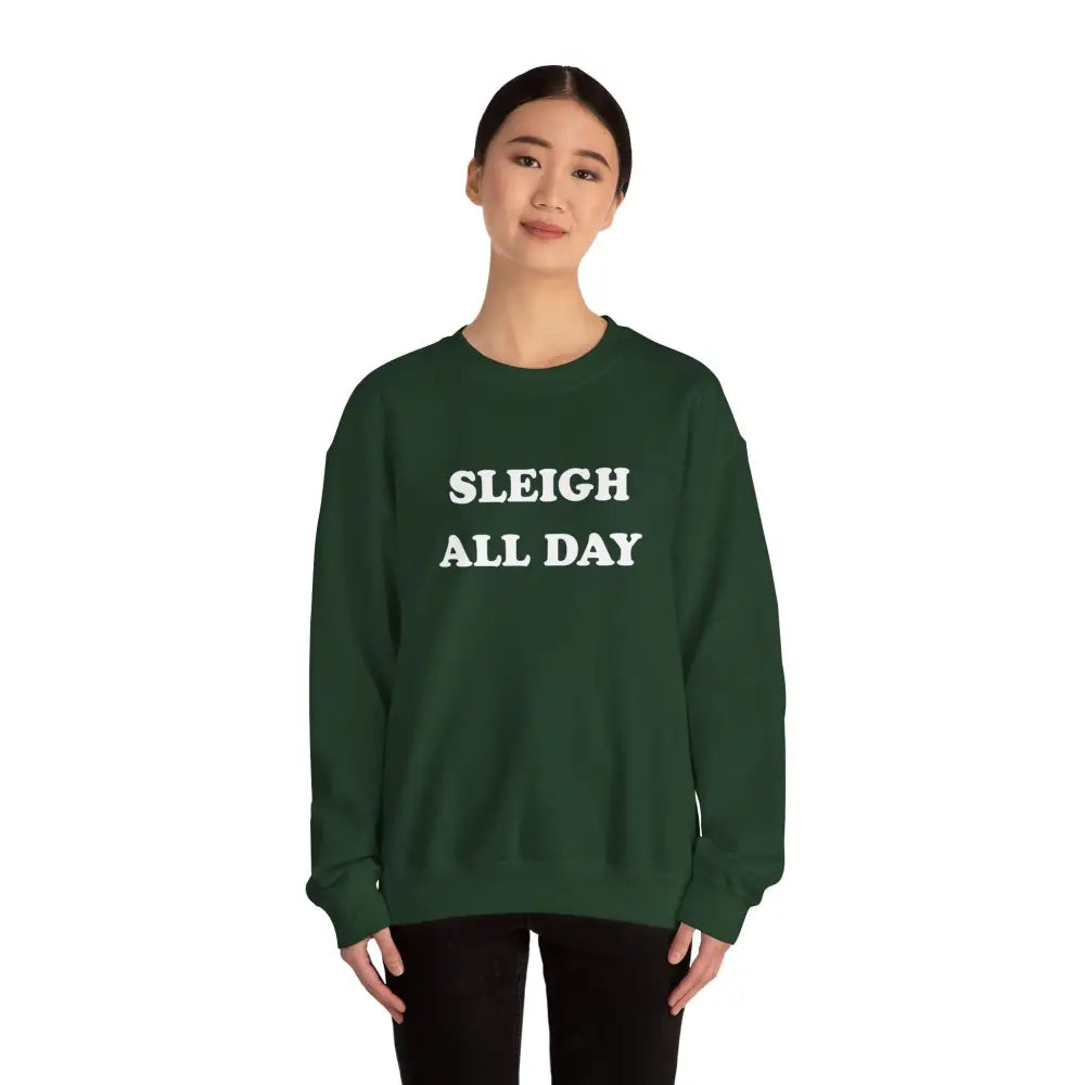 Sleigh All Day Christmas Sweatshirt - Sweatshirt