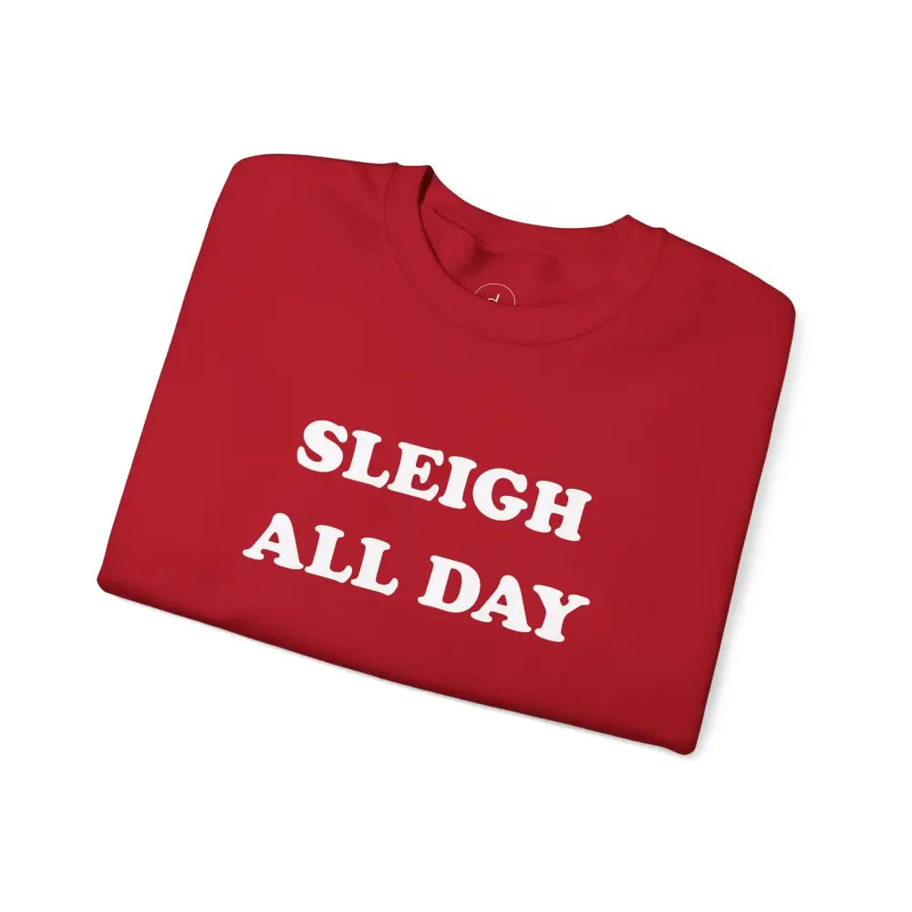 Sleigh All Day Christmas Sweatshirt - Sweatshirt