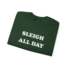 Sleigh All Day Christmas Sweatshirt - Sweatshirt