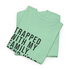 Trapped with Family Tee - T-Shirt