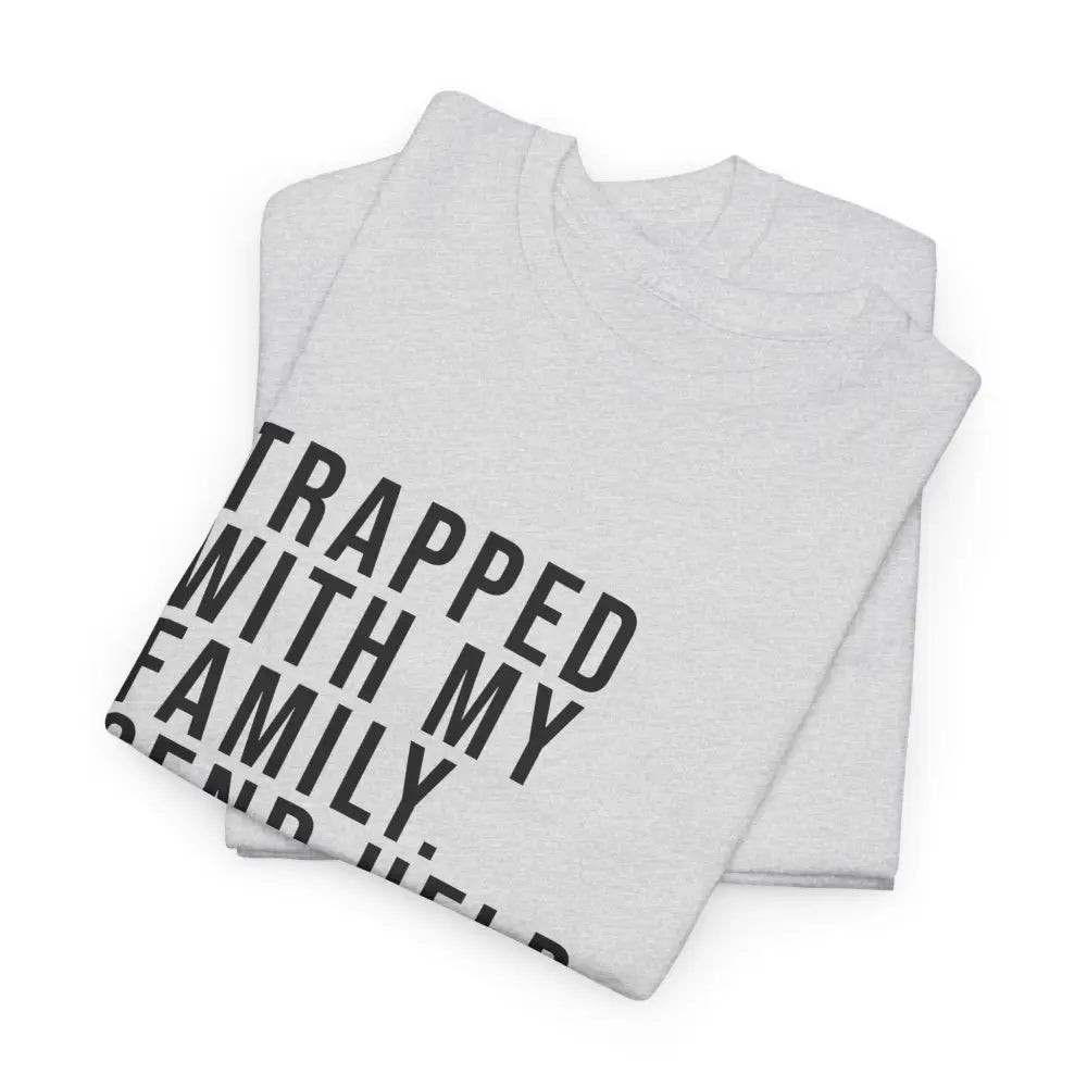 Trapped with Family Tee - T-Shirt