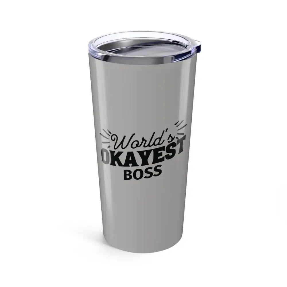 World’s Okayest Boss Tumbler - 20oz - Mug