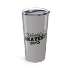 World’s Okayest Boss Tumbler - 20oz - Mug