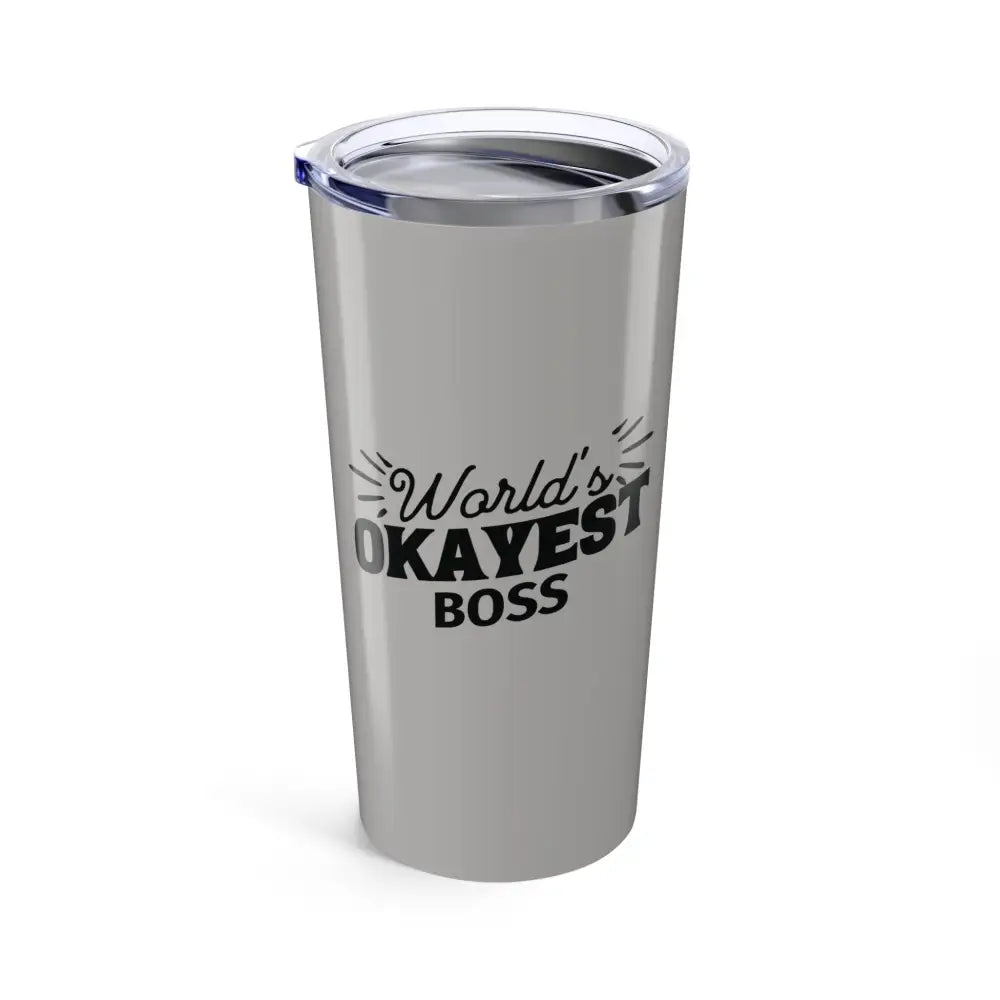 World’s Okayest Boss Tumbler - 20oz - Mug